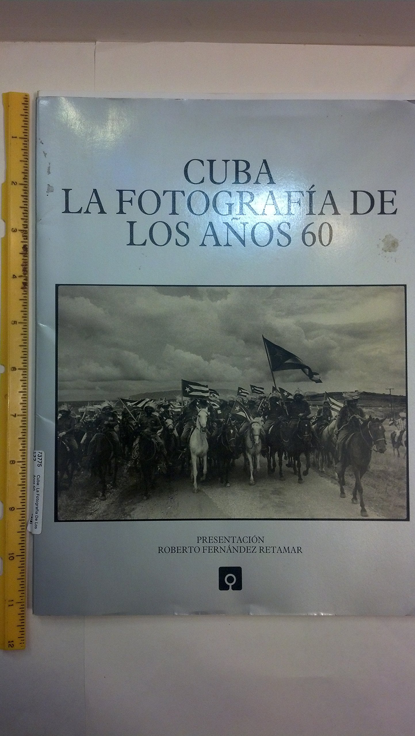 Cuba La Fotografia De Los Anos 60 (Paperback)