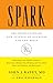 Spark: The Revolutionary New Science of Exercise and the Brain