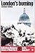 London's Burning (Illustrated History of World War II Battlebook 17)
