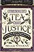 The Way of Tea and Justice: Rescuing the World's Favorite Beverage from Its Violent History by Becca Stevens (2014-11-04)