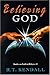 Believing God: Paperback Au...