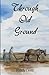 Through Old Ground by Randy Cross Through Old Ground by Randy Cross