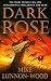 Dark Rose by Mike Lunnon-Wood by Unknown Author