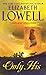 Only His (Only Series) by Elizabeth Lowell (2003-05-27)