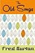 The Old Songs by Burton, Fred (2013) Paperback