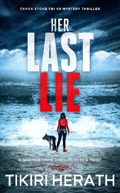Her Last Lie (Tanya Stone FBI K9 Mystery Thrillers #3)