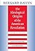 The Ideological Origins of the American Revolution: Enlarged Edition [IDEOLOGICAL ORIGINS OF THE AME]