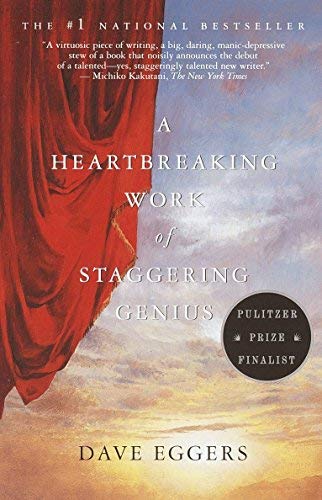 A Heartbreaking Work Of Staggering Genius and Mistakes We Knew We Were Making