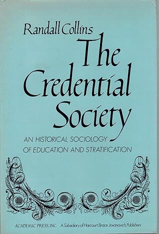 The Credential Society: A Historical Sociology of Education and Stratification