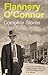 Complete Stories by O'Connor, Flannery 1st (first) Edition (2009)