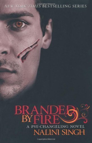 Branded by Fire: The Psy-Changeling Series by Singh, Nalini paperback / softcove edition