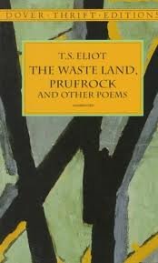 WasteLand, Prufrock and Other Poems Publisher: Dover Publications