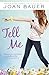 Tell Me by Joan Bauer (2015-09-15)