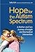 Hope for the Autism Spectrum: A Mother and Son Journey of Insight and Biomedical Intervention by Sally Kirk (2010-01-04)