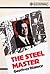 The Steel Master: A Life Of Essington Lewis