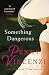 Something Dangerous [The Spoils of Time trilogy volume 2] by Penny Vincenzi (2006-07-03)