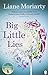 Big Little Lies by Liane Moriarty