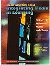 Media Activities Book Integrating Media in Learning For Chemi... by Loretta Jones