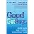 Good Gut Bugs: How the Healing Powers of Probiotics Can Transform Your Health by Marsden, Kathryn [Piatkus Books, 2011] (Paperback) [Paperback]
