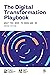 The Digital Transformation Playbook - SECOND Edition by Project Management Institut...