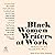 Black Women Writers at Work by Claudia Tate