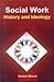 Social Work: History and Id...