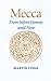Mecca, from Before Genesis Until Now by Martin Lings (19-Oct-2002) Paperback