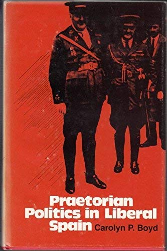 Praetorian Politics in Liberal Spain (Hardcover)
