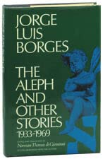 Rare Jorge Luis Borges / The Aleph and Other Stories 1933-1969 1st Edition 1970 - NY: Dutton, 1970 [Hardcover] Borges, Jorge Luis