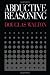 Abductive Reasoning by Mr. Douglas Walton (2014-05-15)
