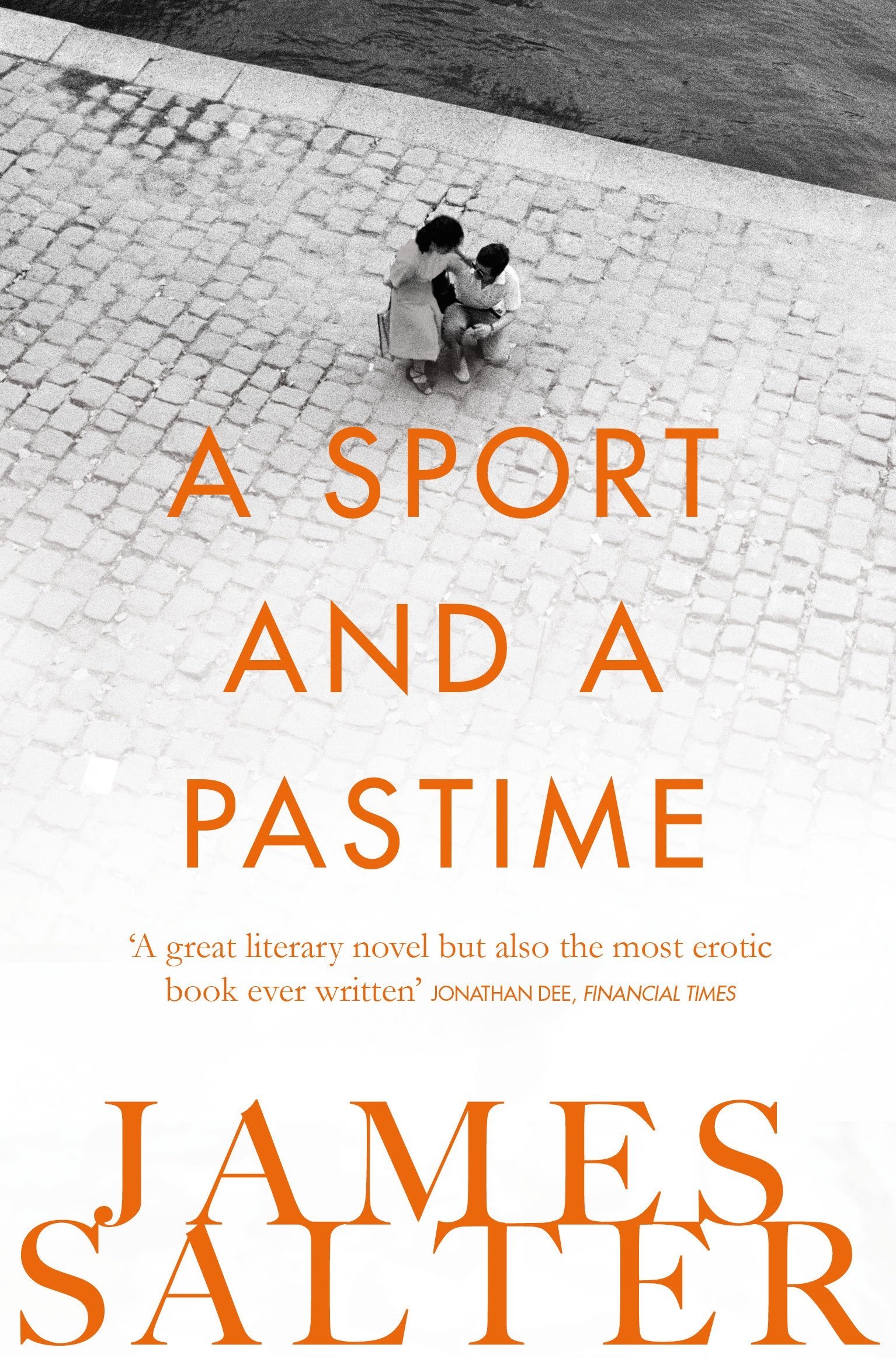 A Sport and a Pastime by James Salter (3-Jul-2014) Paperback