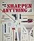 How to Sharpen Anything