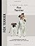 Fox Terrier (Comprehensive Owner's Guide) by Muriel P. Lee (2005-05-01)