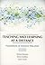 Teaching and Learning at a Distance: Foundations of Distance Education, 6th Edition (2014-10-01)