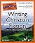 The Complete Idiot's Guide to Writing Christian Fiction by Ron Benrey (2007-12-04)