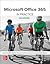 Microsoft Office 365: A Skills Approach (2021 Edition)
