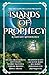 Islands of Prophesy: a Fant...