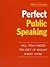Perfect Public Speaking