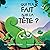 Qui m’a fait sur la tête ? (French Edition)