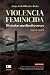 Violencia feminicida: Historias medicoforenses (Spanish Edition)