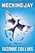 Mockingjay (the Final Book of the Hunger Games)[MOCKINGJAY (THE FINAL BK OF TH][Paperback]