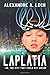 Laplatia: - Or, The City That Could Not Dream by Alexandre A. Loch (2016-01-28)