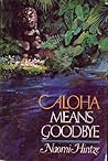 Aloha Means Goodbye Aloha Means Goodbye