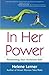 In Her Power: Reclaiming Your Authentic Self by Helene Lerner (2012-02-07)