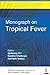 Monograph on Tropical Fever by Jyotirmoy Pal