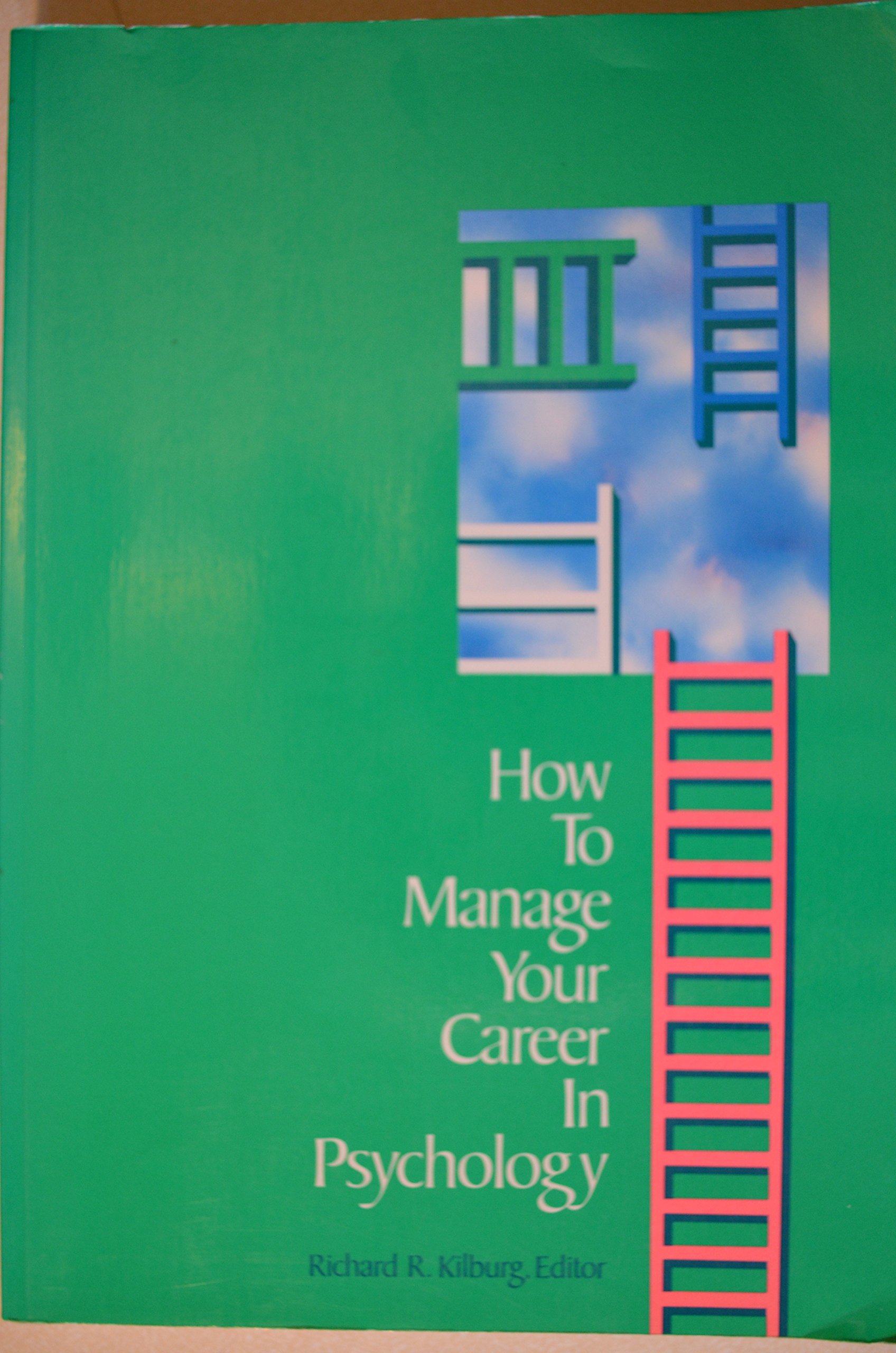 How to Manage Your Career in Psychology (Paperback)