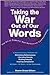 Taking the War Out of Our Words by Sharon Strand Ellison (2009-01-01)