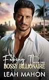 Faking It with the Bossy Billionaire (The Sunshine State Billionaires #2) Faking It with the Bossy Billionaire (The Sunshine State Billionaires #2)