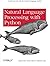 Natural Language Processing with Python 1st edition by Bird, Steven, Klein, Ewan, Loper, Edward (2009) Paperback