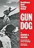 Gun Dog: Revolutionary Rapid Training Method by Richard A. Wolters (1961-05-26)